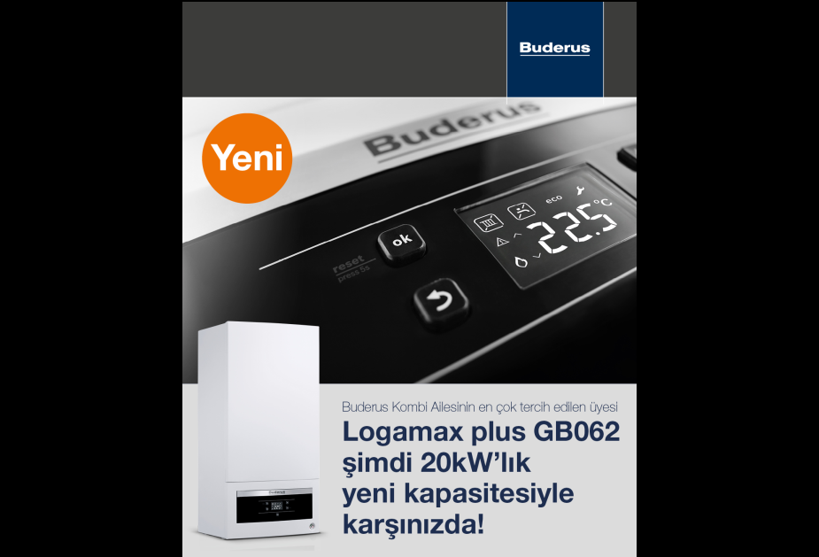 Buderus, Logamax plus GB062’nin 20 kW kapasiteli yeni versiyonunu satışa sundu