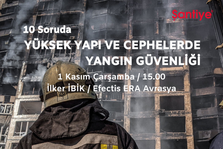 Yüksek Yapı ve Cephelerde Yangın Güvenliği "10 Soruda"da Ele Alınacak